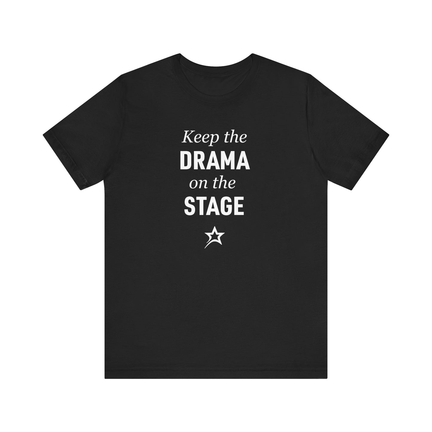 Keep the Drama tee