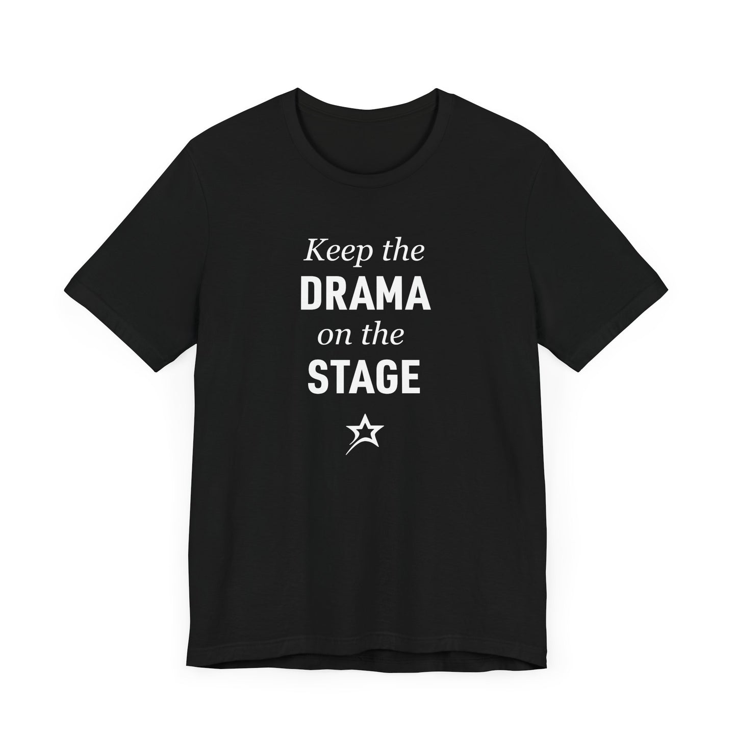 Keep the Drama tee