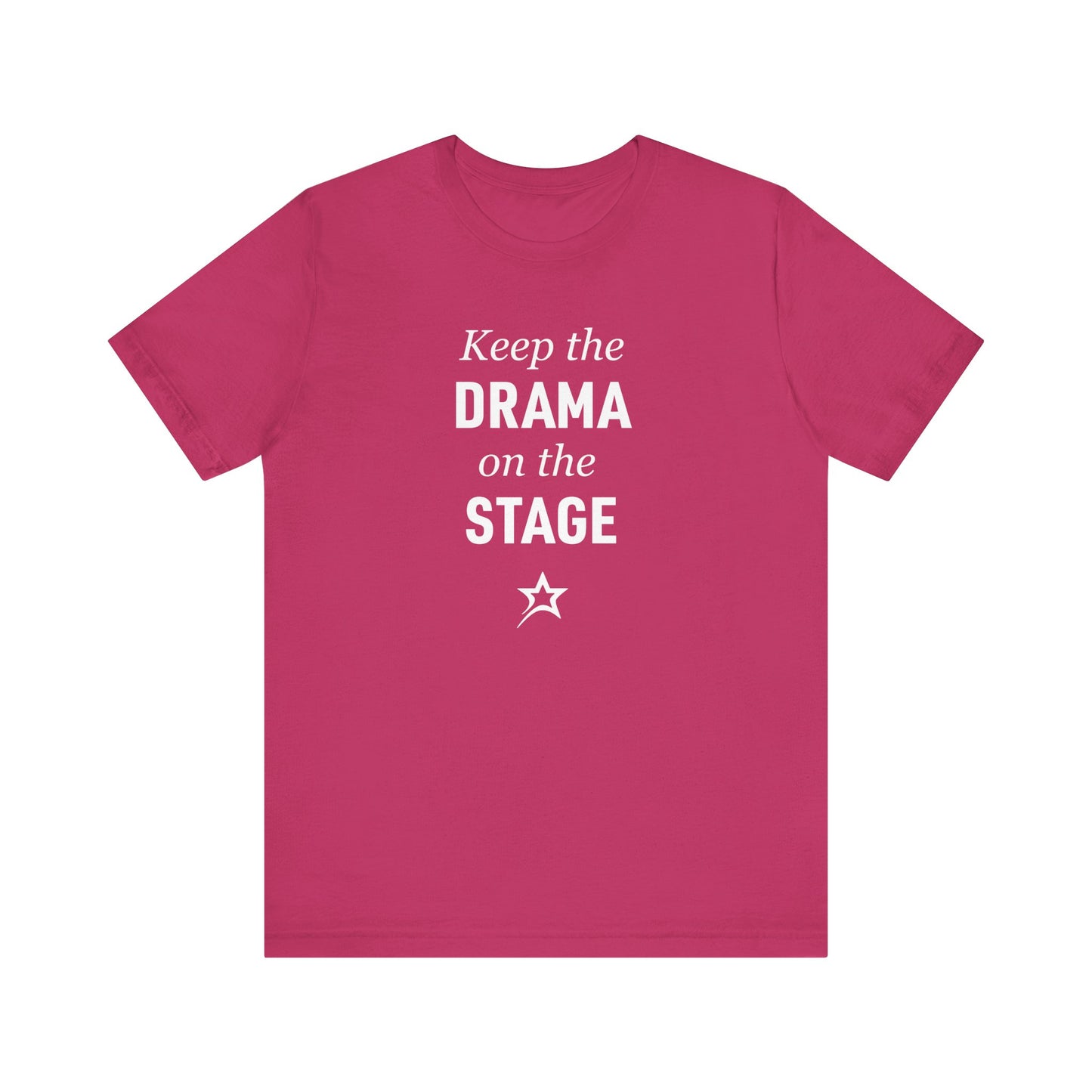 Keep the Drama tee