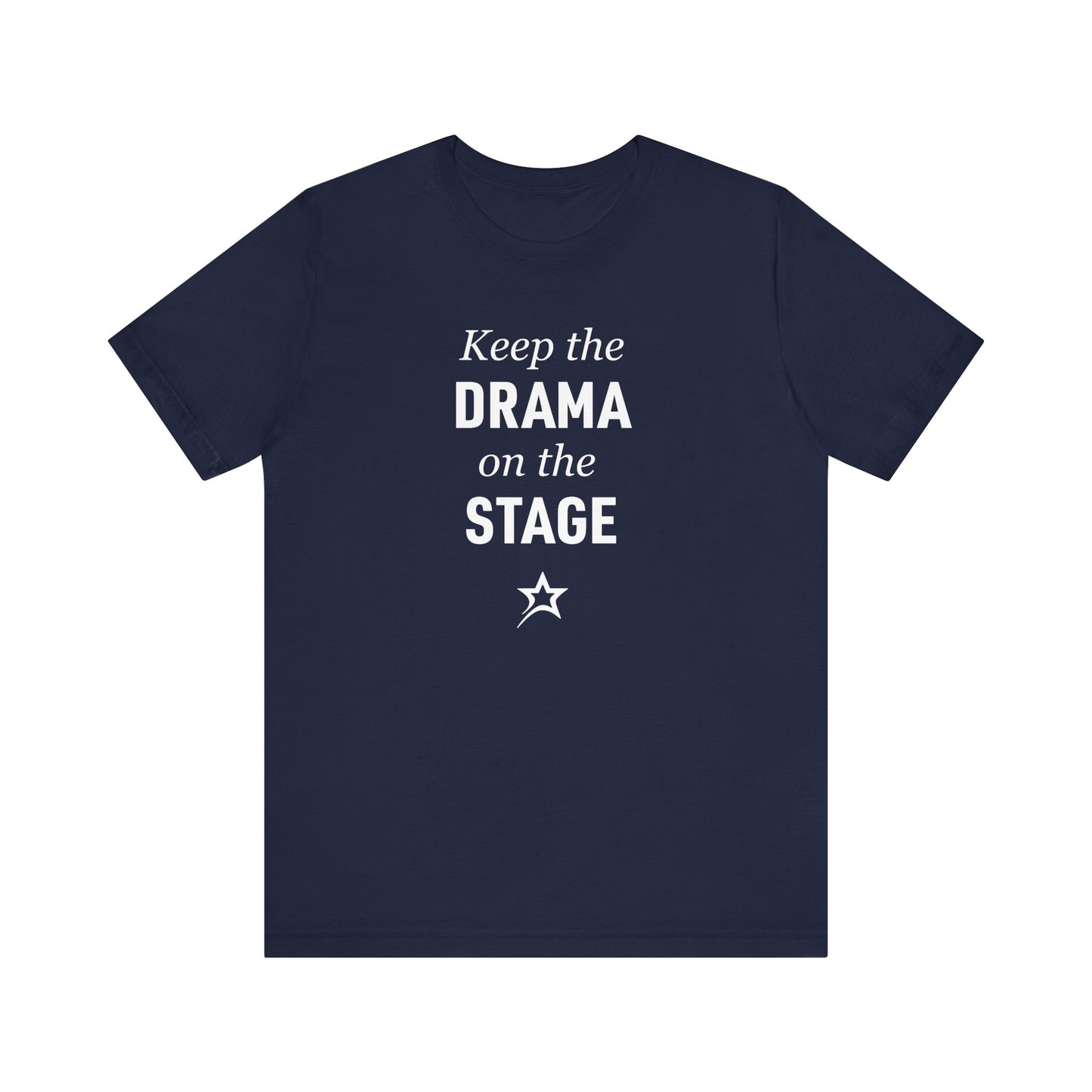 Keep the Drama tee