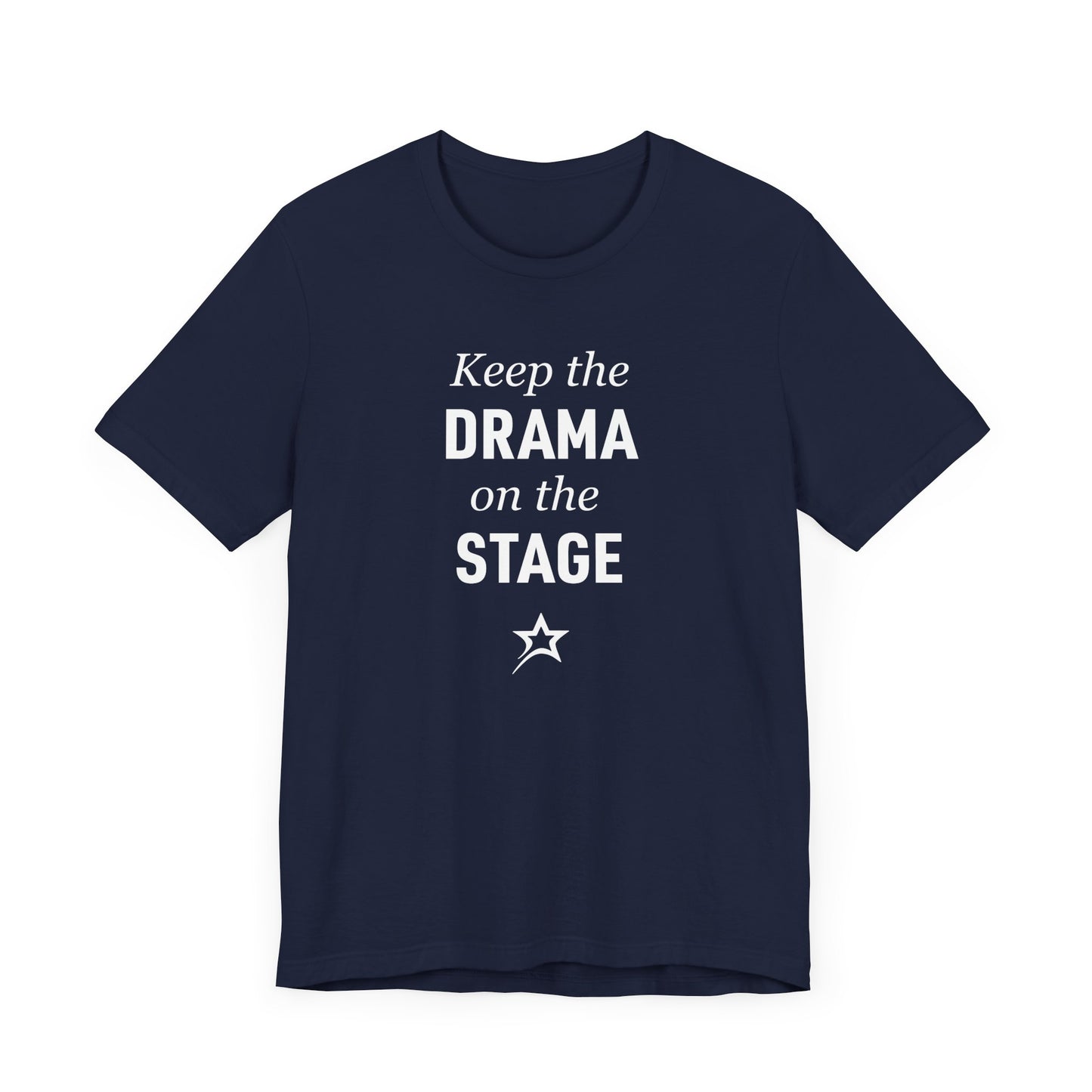 Keep the Drama tee