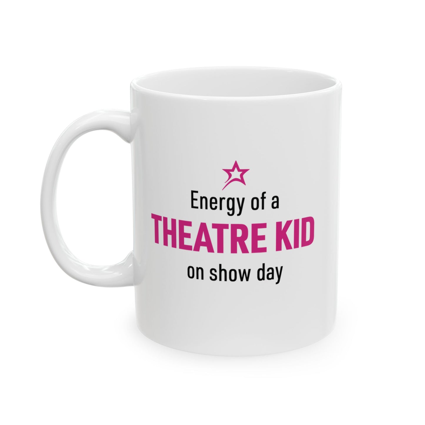 Energy of a Theater Kid mug