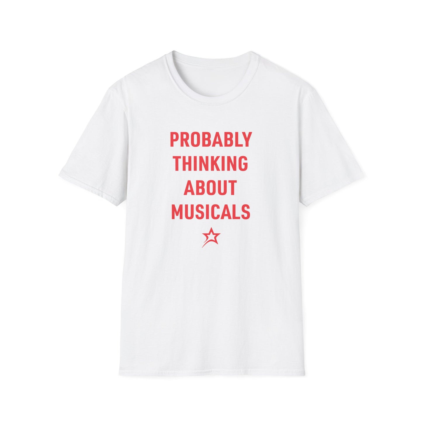 Probably Thinking About Musicals T‑Shirt — Funny Theater Lover Tee