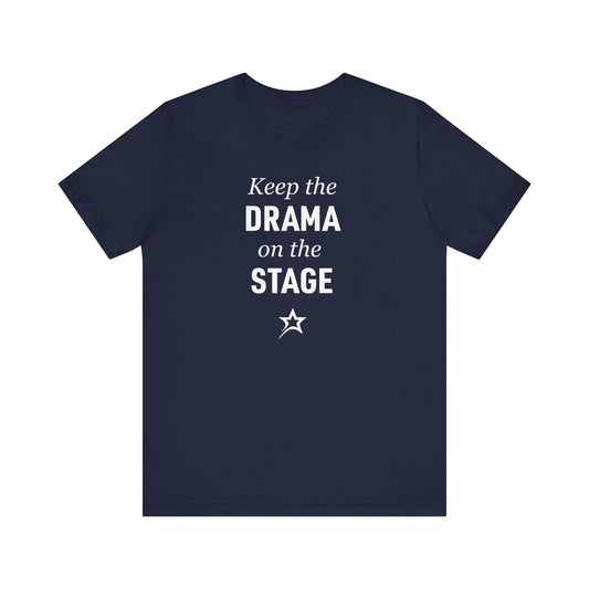 Keep the Drama tee