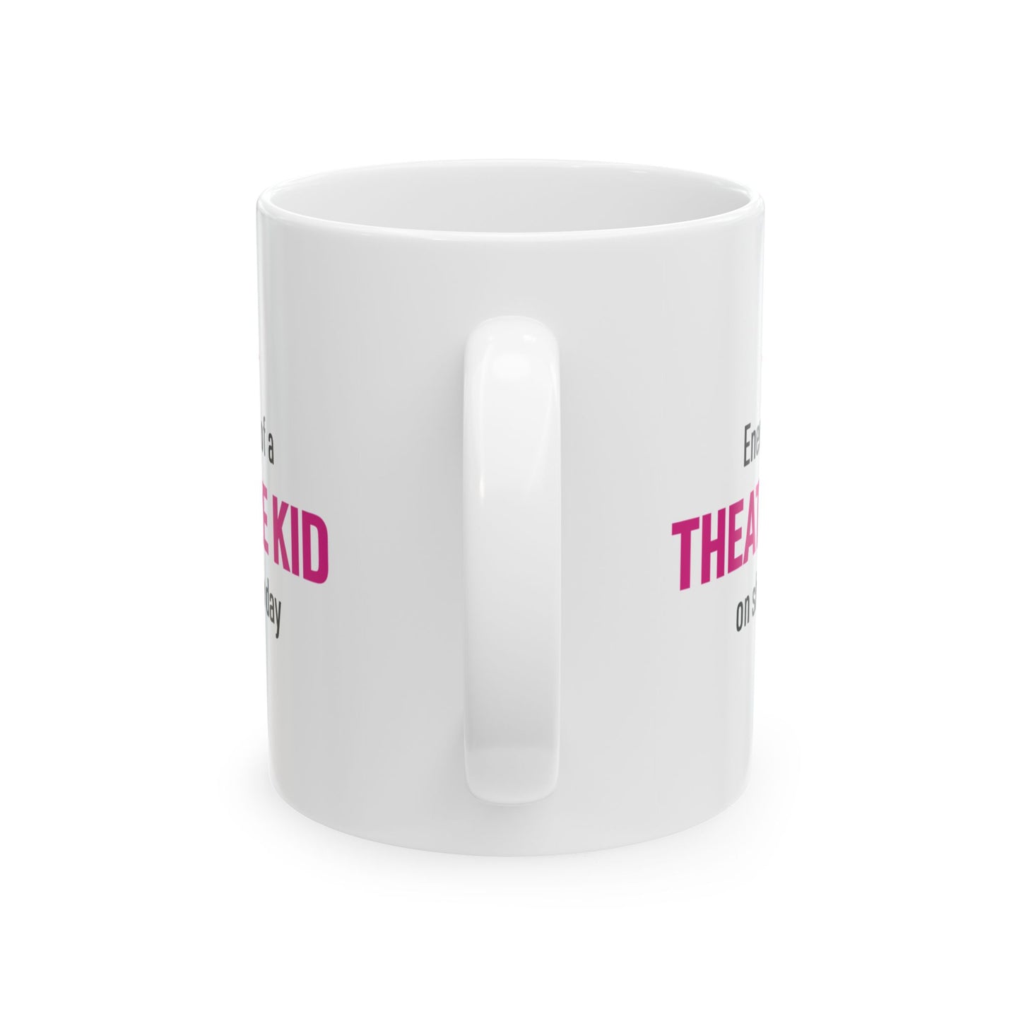 Energy of a Theater Kid mug