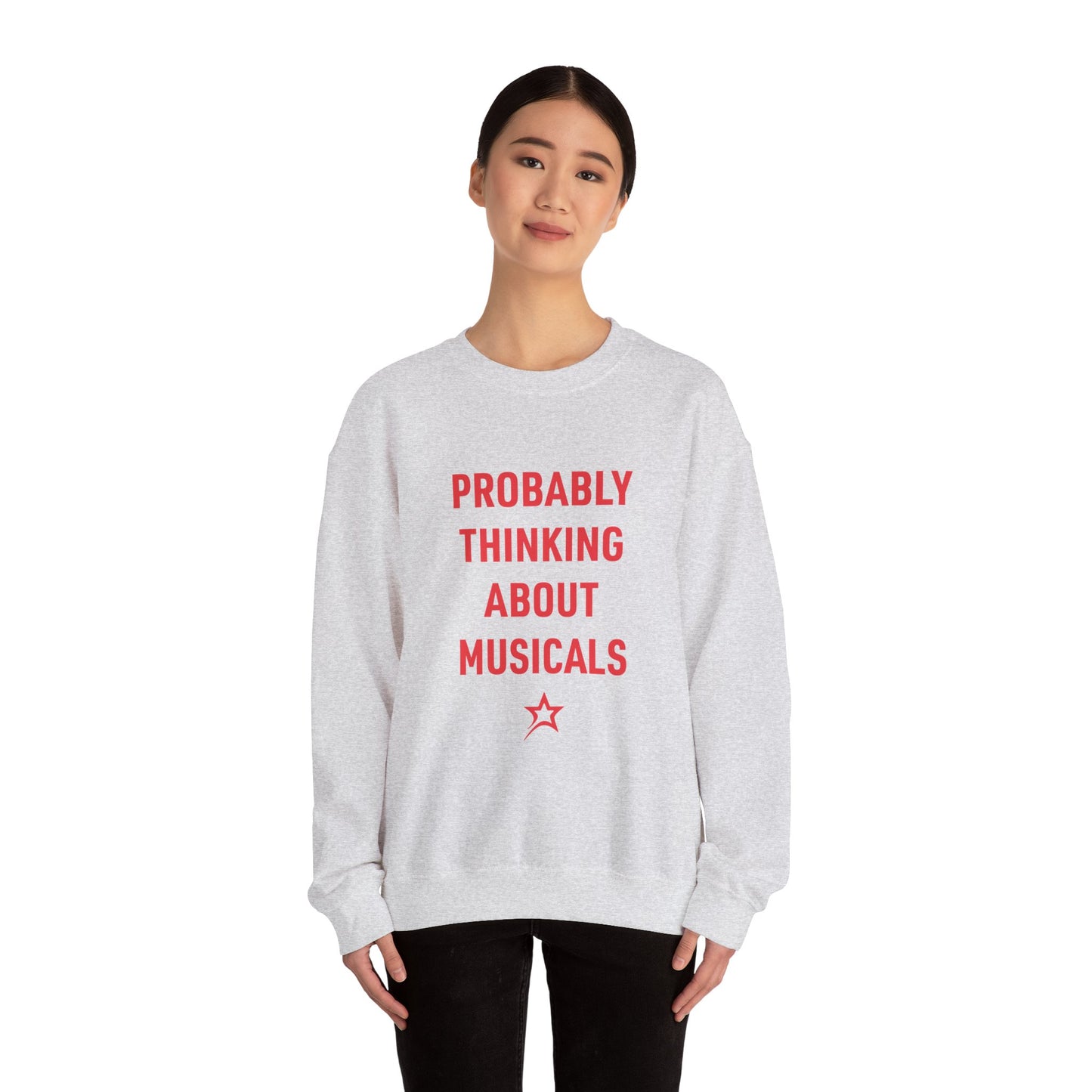 Probably Thinking About Musicals Unisex Sweatshirt