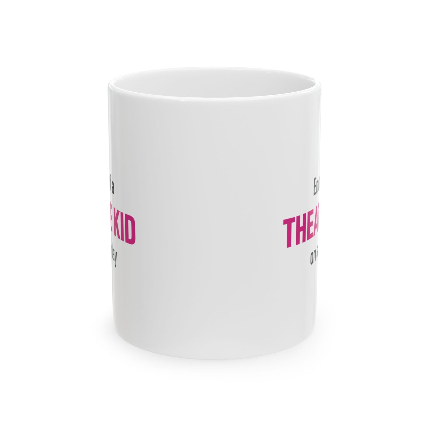 Energy of a Theater Kid mug