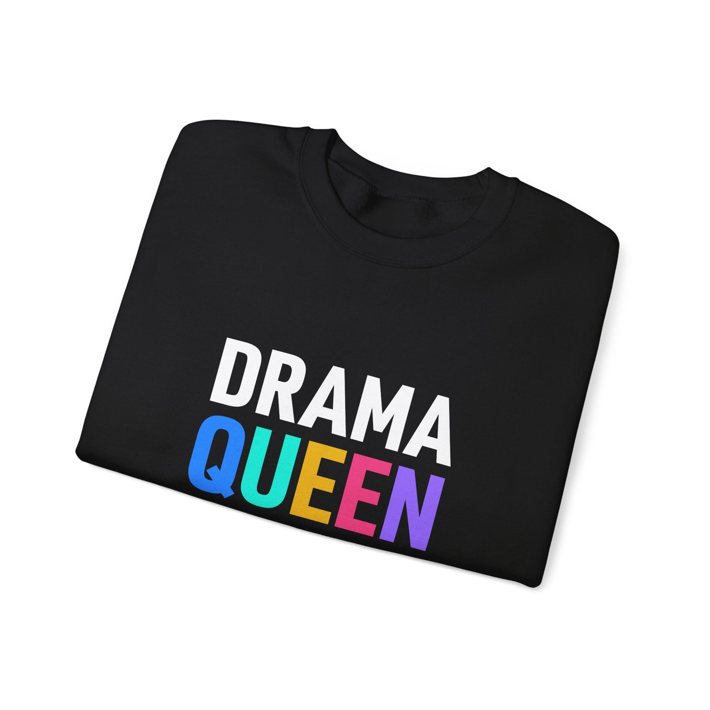 Drama Queen Adult Unisex Sweatshirt