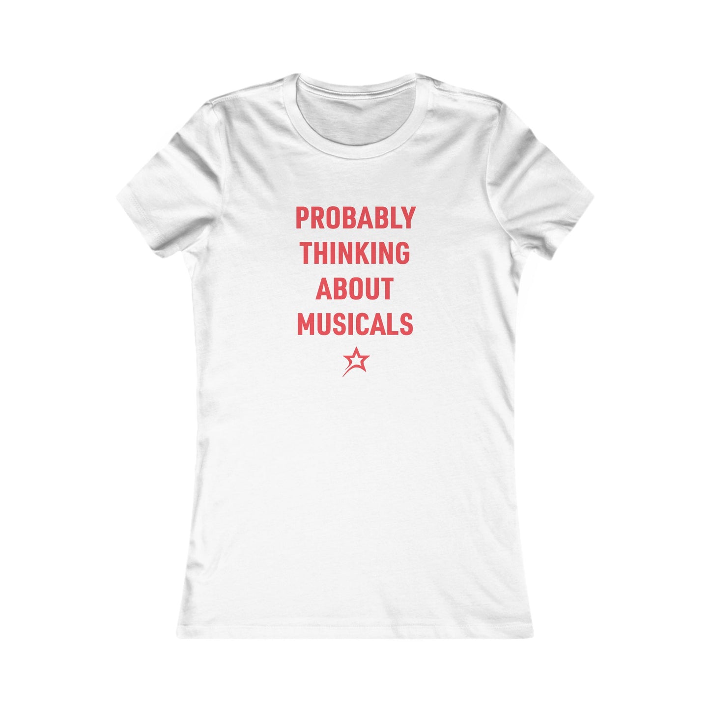 Probably Thinking About Musicals women's tee