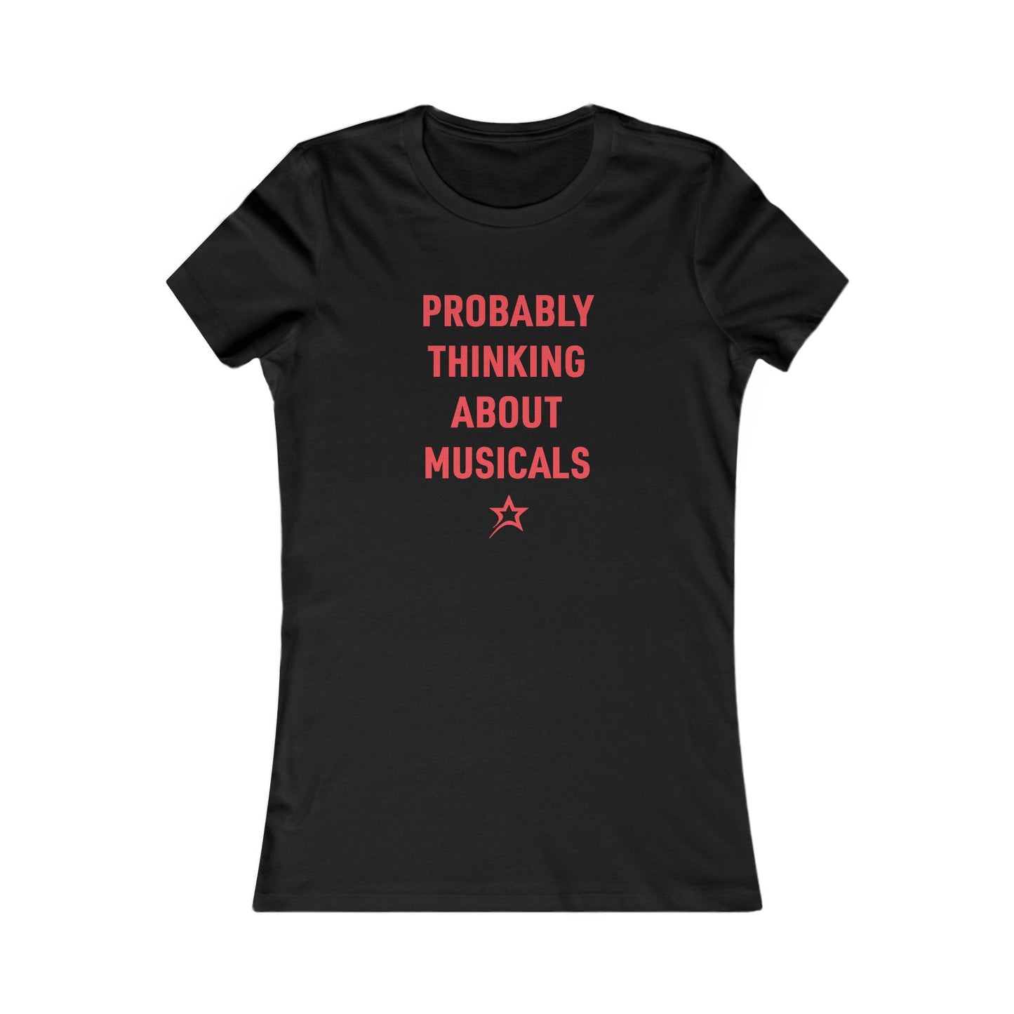 Probably Thinking About Musicals women's tee