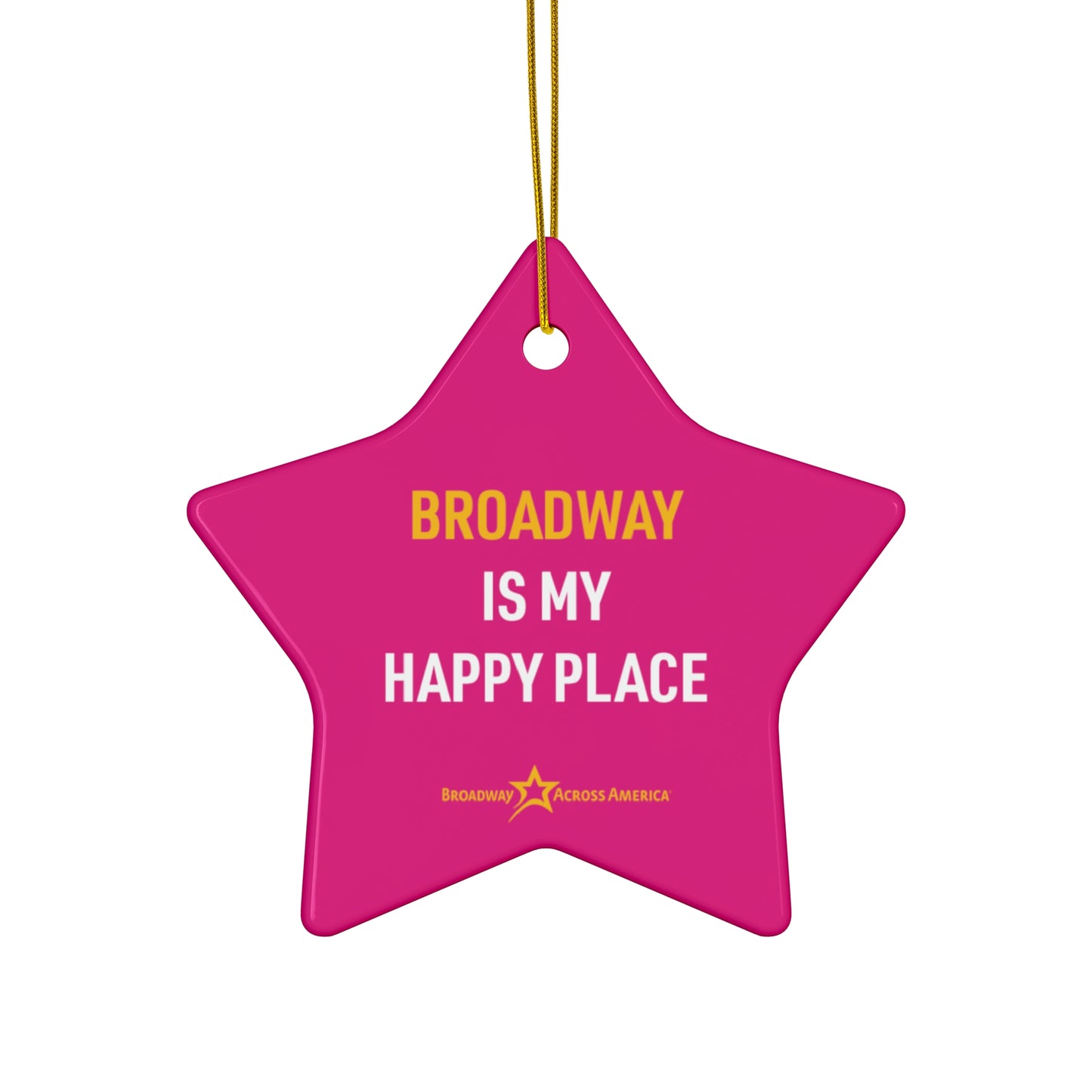 Broadway is my Happy Place - Ceramic Ornament (Pink)