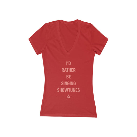 I'd Rather Be Singing Showtunes women's v-neck tee