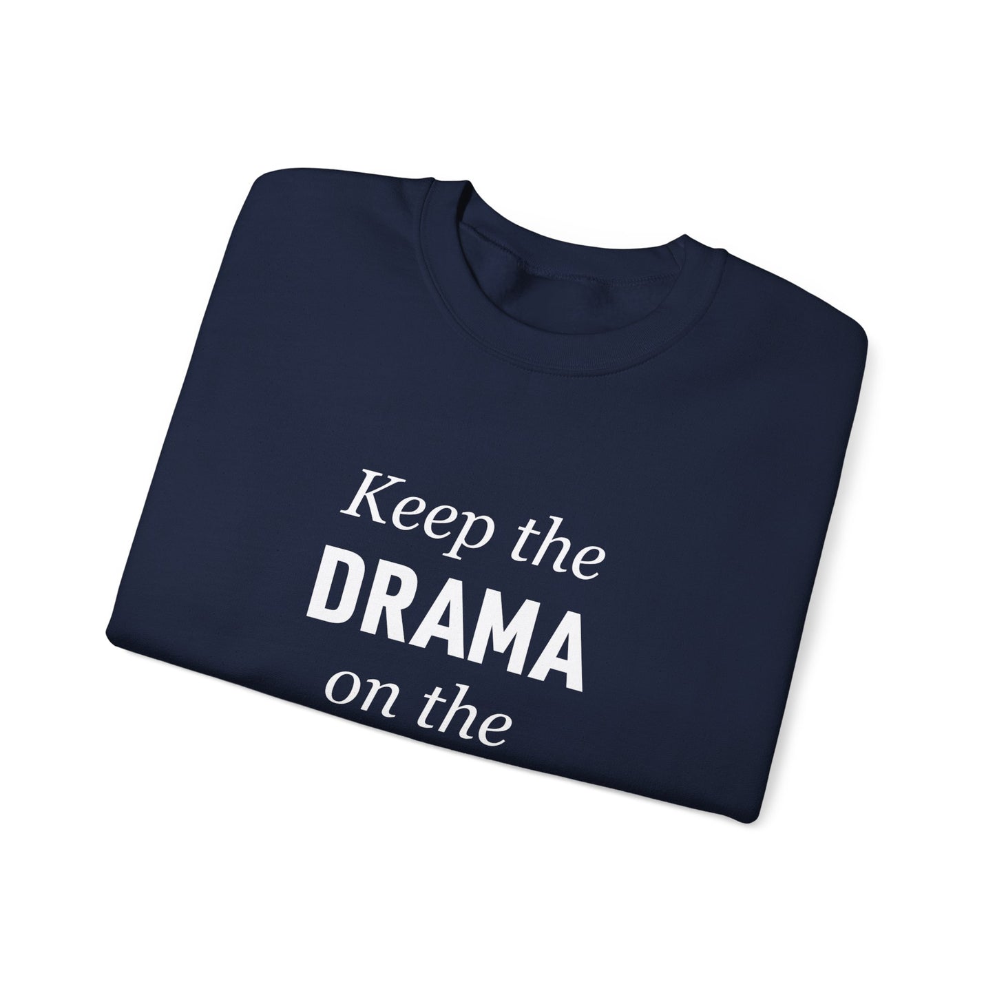 Drama on the Stage Unisex Sweatshirt